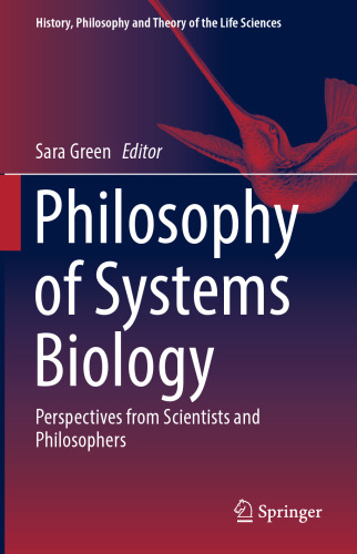 Philosophy of Systems Biology: Perspectives from Scientists and Philosophers