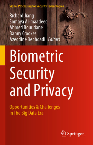 Biometric Security and Privacy: Opportunities & Challenges in The Big Data Era
