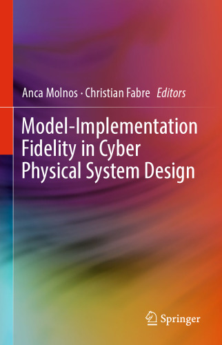 Model-Implementation Fidelity in Cyber Physical System Design
