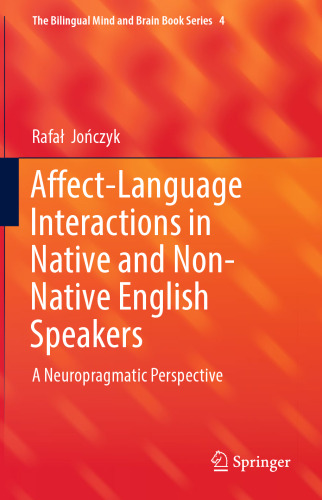 Affect-Language Interactions in Native and Non-Native English Speakers: A Neuropragmatic Perspective