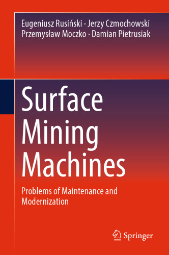 Surface Mining Machines: Problems of Maintenance and Modernization