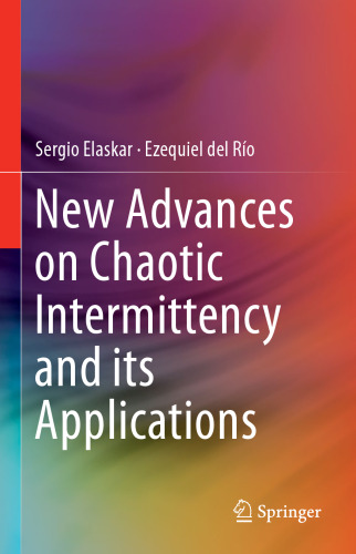 New Advances on Chaotic Intermittency and its Applications
