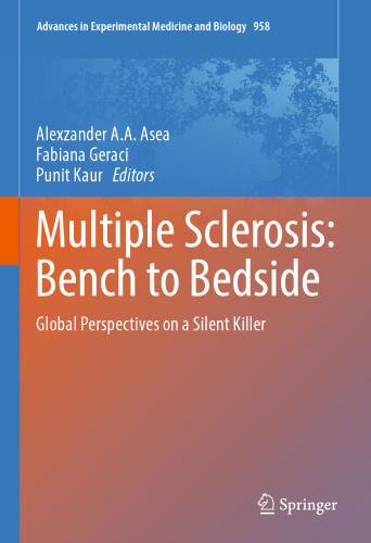 Multiple Sclerosis: Bench to Bedside: Global Perspectives on a Silent Killer