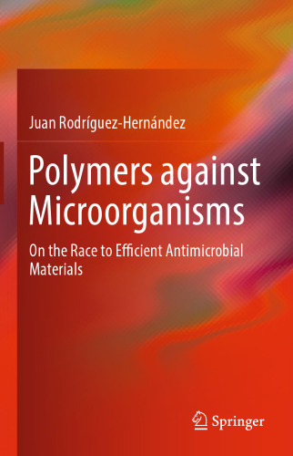 Polymers against Microorganisms: On the Race to Efficient Antimicrobial Materials