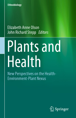 Plants and Health: New Perspectives on the Health-Environment-Plant Nexus