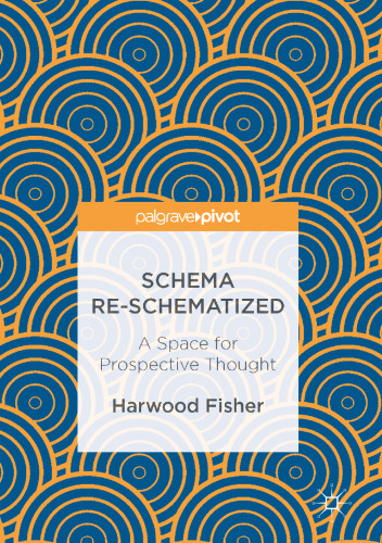Schema Re-schematized: A Space for Prospective Thought 