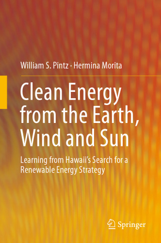 Clean Energy from the Earth, Wind and Sun: Learning from Hawaii's Search for a Renewable Energy Strategy