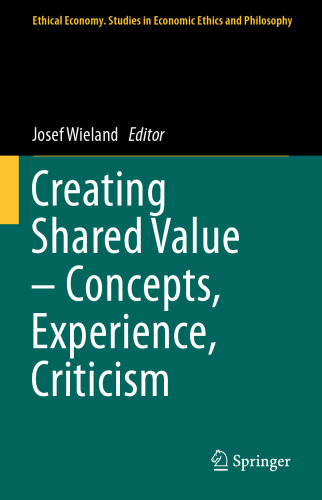 Creating Shared Value – Concepts, Experience, Criticism