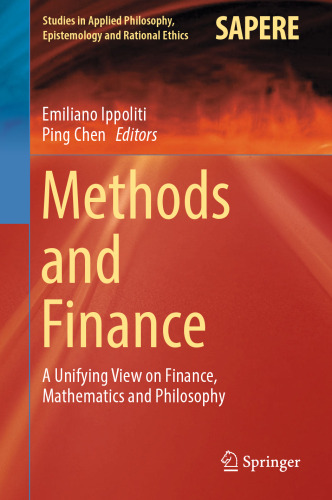 Methods and Finance: A Unifying View on Finance, Mathematics and Philosophy