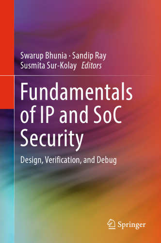 Fundamentals of IP and SoC Security: Design, Verification, and Debug