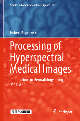 Processing of Hyperspectral Medical Images: Applications in Dermatology Using Matlab®