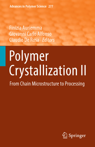 Polymer Crystallization II: From Chain Microstructure to Processing