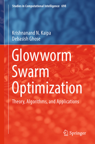 Glowworm Swarm Optimization : Theory, Algorithms, and Applications
