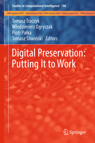 Digital Preservation: Putting It to Work