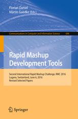 Rapid Mashup Development Tools: Second International Rapid Mashup Challenge, RMC 2016, Lugano, Switzerland, June 6, 2016, Revised Selected Papers