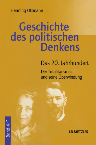 Geschichte des politischen Denkens: Band 4: Das 20. Jahrhundert. Teilband 1: Der Totalitarismus und seine Überwindung