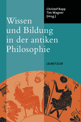 Wissen und Bildung in der antiken Philosophie