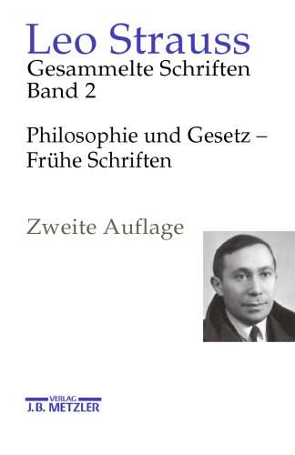 Gesammelte Schriften: Band 2: Philosophie und Gesetz — Frühe Schriften