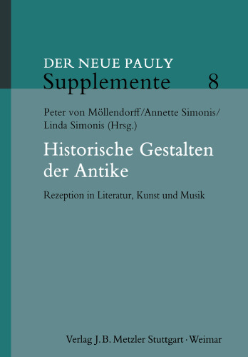 Historische Gestalten der Antike: Rezeption in Literatur, Kunst und Musik