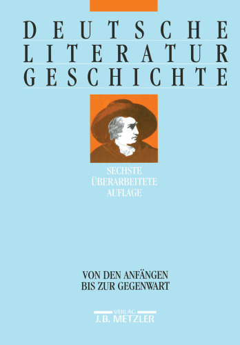 Deutsche Literaturgeschichte: Von den Anfängen bis zur Gegenwart