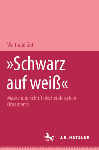 »Schwarz auf weiß«: Maske und Schrift des heraldischen Ornaments
