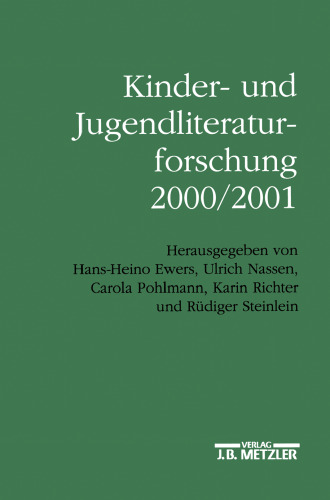 Kinder- und Jugendliteraturforschung 2000/2001: Mit einer Gesamtbibliographie der Veröffentlichungen des Jahres 2000
