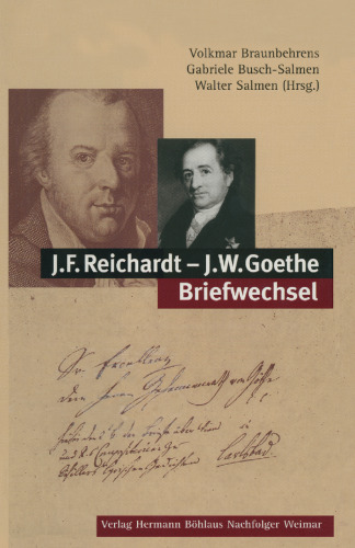 J.F. Reichardt — J.W. Goethe Briefwechsel