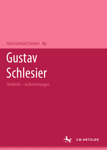 Gustav Schlesier: Hölderlin – Aufzeichnungen