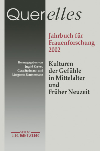 Querelles: Jahrbuch für Frauenforschung 2002: Band 7: Kulturen der Gefühle in Mittelalter und Früher Neuzeit