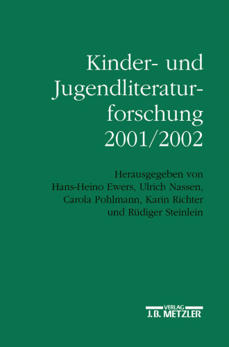 Kinder- und Jugendliteraturforschung 2001/2002: Mit einer Gesamtbibliographie der Veröffentlichungen des Jahres 2001