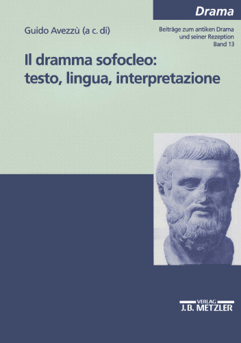 Il dramma sofocleo: testo, lingua, interpretazione