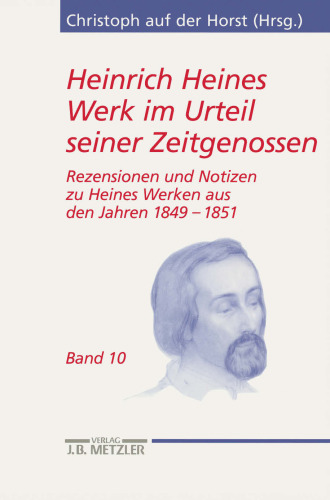 Heinrich Heines Werk im Urteil seiner Zeitgenossen: Rezensionen und Notizen zu Heines Werken aus den Jahren 1849 bis 1851