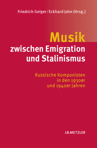 Musik zwischen Emigration und Stalinismus: Russische Komponisten in den 1930er und 1940er Jahren