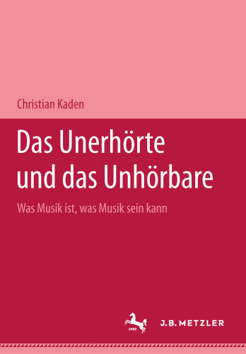 Das Unerhörte und das Unhörbare: Was Musik ist, was Musik sein kann