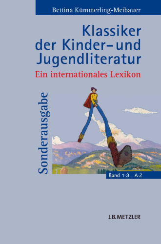 Klassiker der Kinder- und Jugendliteratur: Ein internationales Lexikon Band 1: A–G, Band 2: H–P, Band 3: Q–Z
