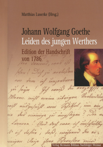 Leiden des jungen Werthers: Edition der Handschrift von 1786