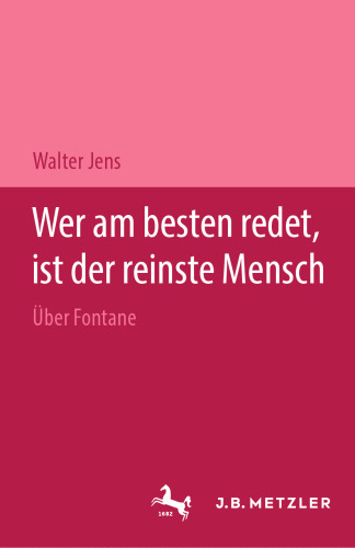 Wer am besten redet, ist der reinste Mensch: Über Fontane
