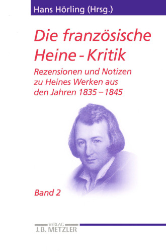 Die französische Heine-Kritik: Band 2: Rezensionen und Notizen zu Heines Werken aus den Jahren 1835 – 1845