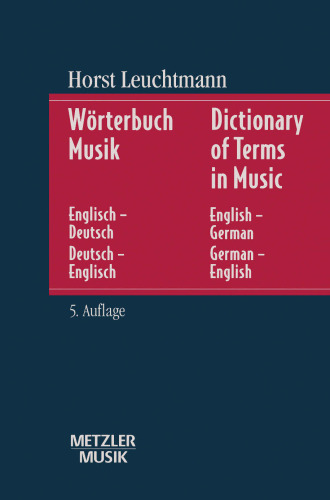 Wörterbuch Musik / Dictionary of Terms in Music: Englisch — Deutsch:Deutsch — Englisch / English — German:German — English