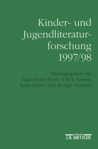 Kinder- und Jugendliteraturforschung 1997/98: Mit einer Gesamtbibliographie der Veröffentlichungen des Jahres 1997