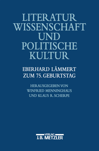 Literaturwissenschaft und politische Kultur: Für Eberhard Lämmert zum 75. Geburtstag
