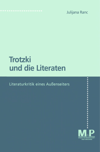 Trotzki und die Literaten: Literaturkritik eines Außenseiters
