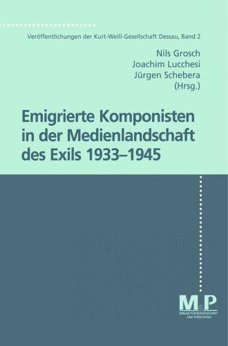 Emigrierte Komponisten in der Medienlandschaft des Exils 1933–1945