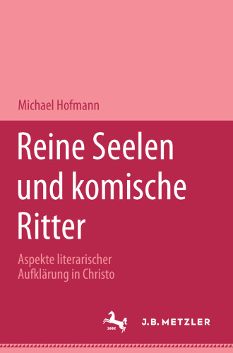 Reine Seelen und komische Ritter: Aspekte literarischer Aufklärung in Christoph Martin Wielands Versepik