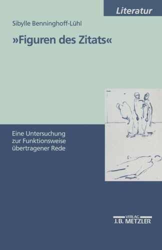 »Figuren des Zitats«: Eine Untersuchung zur Funktionsweise übertragener Rede