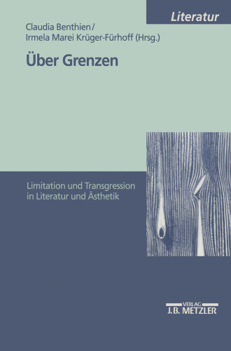 Über Grenzen: Limitation und Transgression in Literatur und Ästhetik