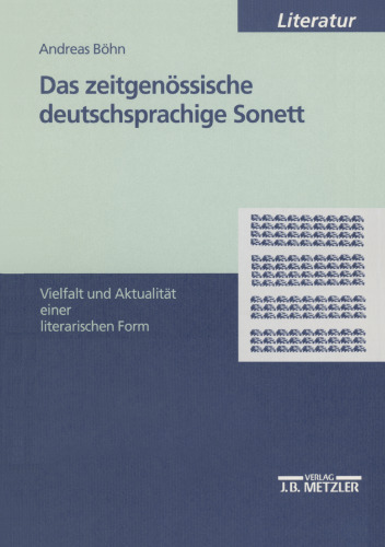 Das zeitgenössische deutschsprachige Sonett: Vielfalt und Aktualität einer literarischen Form
