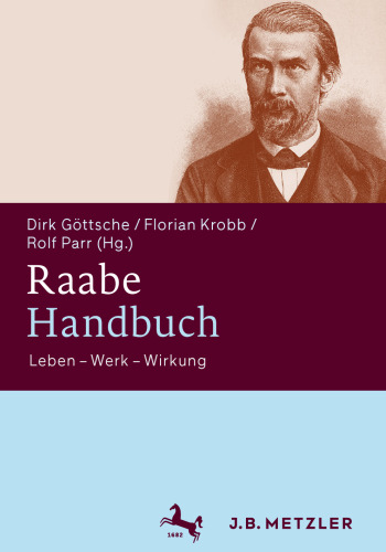 Raabe-Handbuch: Leben – Werk – Wirkung