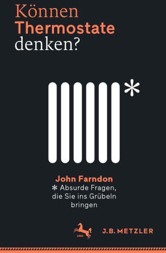 Können Thermostate denken?: Absurde Fragen, die Sie ins Grübeln bringen