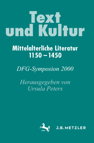 Text und Kultur: Mittelalterliche Literatur 1150–1450